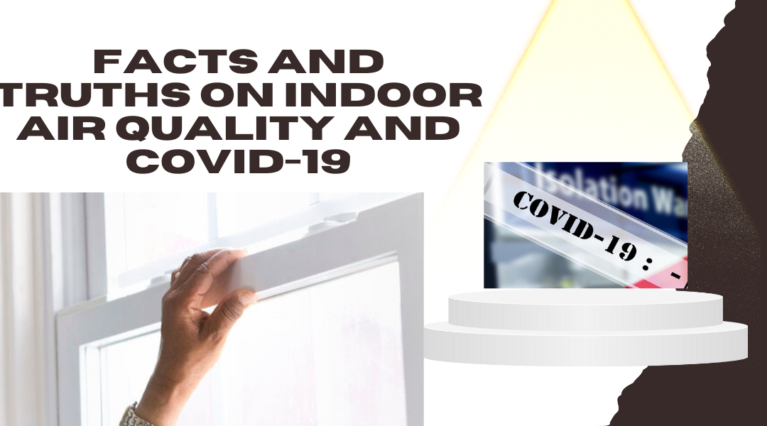 Facts and Truths on Indoor Air Quality and COVID-19