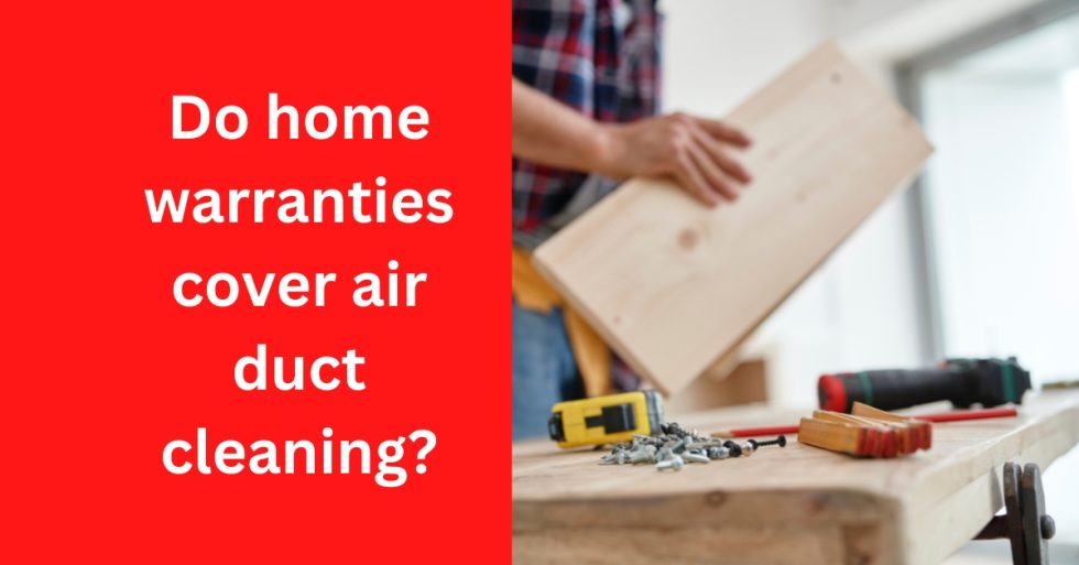 Do home warranties cover air duct cleaning? ProAir Industries, Inc.