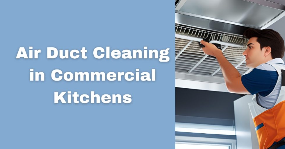 Air Duct Cleaning in Commercial Kitchens ProAir Industries, Inc.