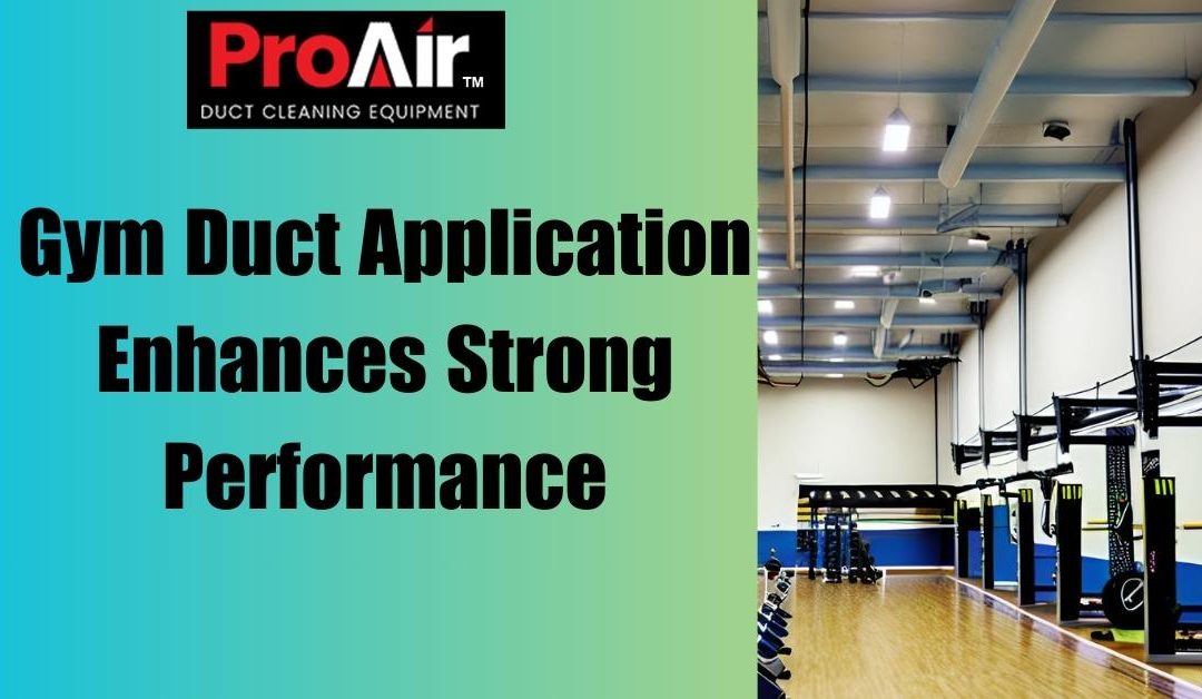 Gym Duct Application Enhances Strong Performance