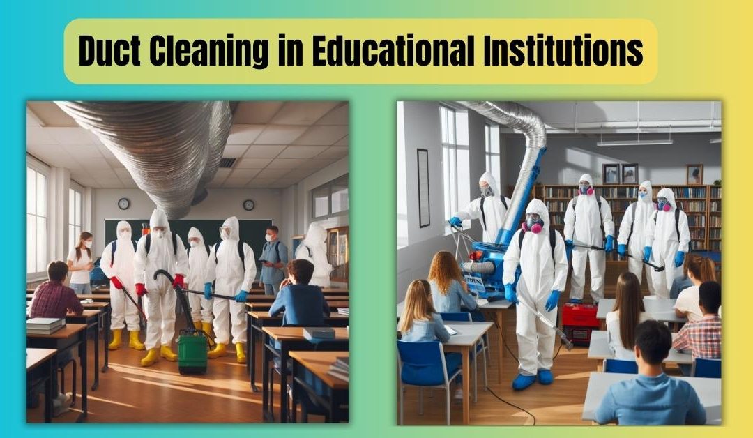Air Duct Cleaning in Educational Institutions